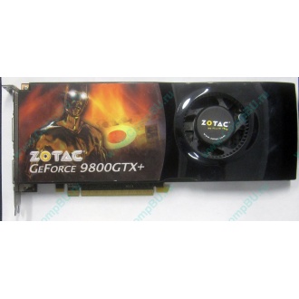 Нерабочая видеокарта ZOTAC 512Mb DDR3 nVidia GeForce 9800GTX+ 256bit PCI-E (Монино)